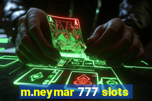 m.neymar 777 slots